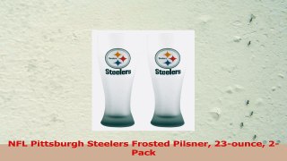 NFL Pittsburgh Steelers Frosted Pilsner 23ounce 2Pack 30b6be1f