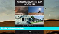 PDF [FREE] DOWNLOAD  Building Community Resilience Post-Disaster: A Guide for Affordable Housing