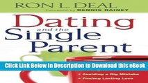 [READ BOOK] Dating and the Single Parent: * Are You Ready to Date?  * Talking With the Kids   *
