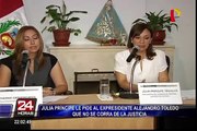 Julia Príncipe pide a Alejandro Toledo responder ante la justicia