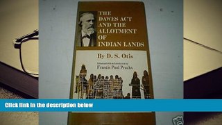 BEST PDF  Dawes Act and the Allotment of Indian Lands (Civilization of American Indian) TRIAL EBOOK