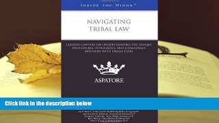 PDF [FREE] DOWNLOAD  Navigating Tribal Law: Leading Lawyers on Understanding the Unique