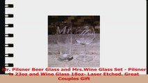 Mr Pilsner Beer Glass and MrsWine Glass Set  Pilsner is 23oz and Wine Glass 18oz Laser c867201b