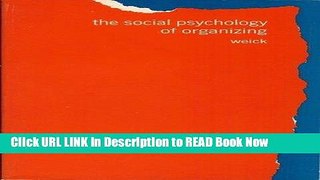 FREE [DOWNLOAD] The Social Psychology of Organizing (Topics in Social Psychology) FULL eBook