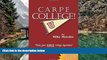 Read Online Carpe College! Seize Your Whole College Experience Trial Ebook