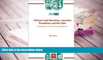 BEST PDF  African Land Questions, Agrarian Transitions and the State: Contradictions of