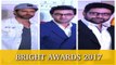 Bright Awards 2017 | Hrithik Roshan, Abhishek Bachchan, Ranbir Kapoor,