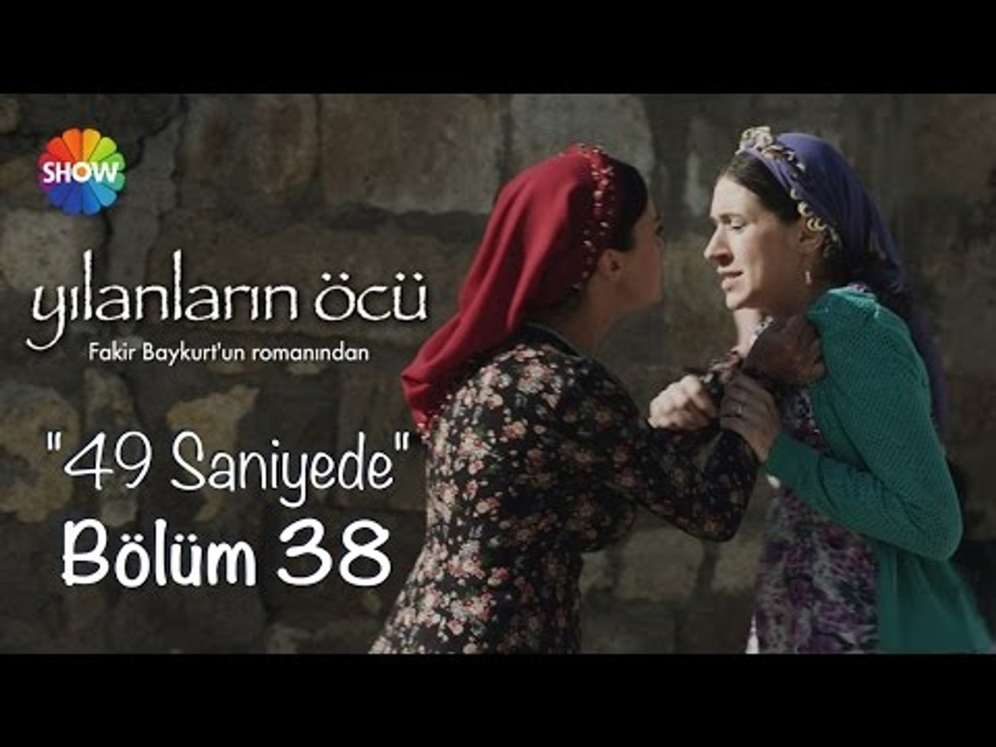 49 Saniyede Yılanların Öcü 38.Bölüm - Dailymotion Video