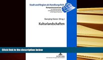 PDF [FREE] DOWNLOAD  Kulturlandschaften: Analyse und Planung (Stadt und Region als Handlungsfeld)