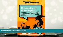 Download University of Washington: Off the Record (College Prowler) (College Prowler: University