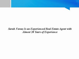 Sarah Fawaz Is an Experienced Real Estate Agent with Almost 20 Years of Experience