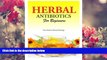 READ book Herbal Antibiotics for Beginners: Your Path to Natural Healing Dana Selon Trial Ebook