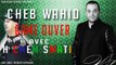 cheb wahid 2016 Raki Khda3tini Ou Jrahtino ( game over )
