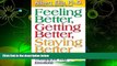 PDF [FREE] DOWNLOAD  Feeling Better, Getting Better, Staying Better : Profound Self-Help Therapy