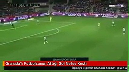 Granada'lı Futbolcunun Attığı Gol Nefes Kesti