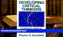 PDF [Free] Download  Developing Critical Thinkers: Challenging Adults to Explore Alternative Ways