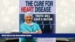 PDF [DOWNLOAD] The Cure for Heart Disease: Truth Will Save a Nation BOOK ONLINE