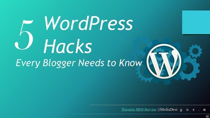 5 WordPress Hacks Every Blogger Needs to Know