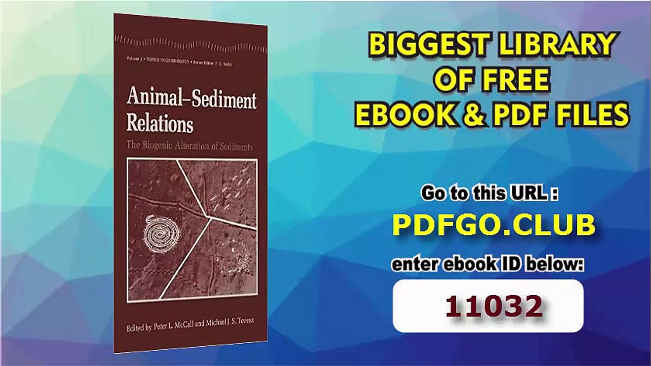 Animal-Sediment Relations_ The Biogenic Alteration of Sediments (Topics in Geobiology)
