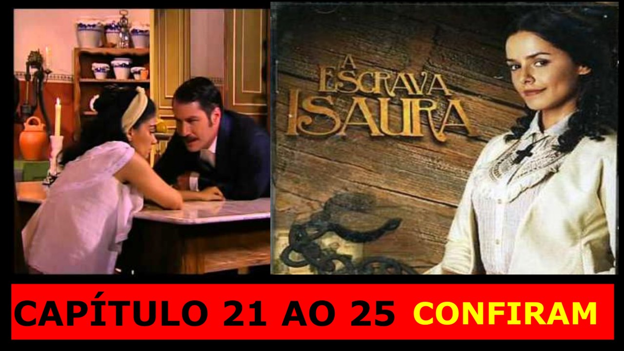 ESCRAVA ISAURA. 06 A 11.02.17