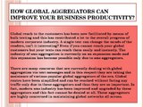 How global aggregators can improve your business productivity?