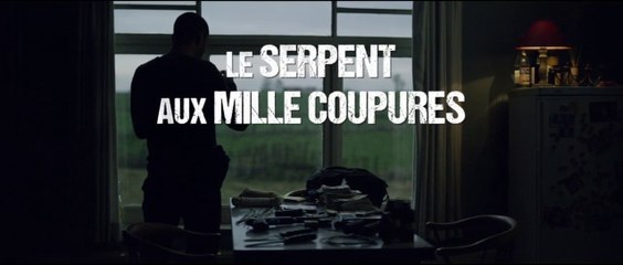 Le Serpent aux mille coupures - Bande annonce