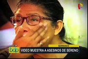 Barranco: cámaras de videovigilancia registraron a asesinos de sereno