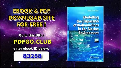 Modelling the Dispersion of Radionuclides in the Marine Environment_ An Introduction