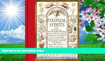 FREE [DOWNLOAD] Colonial Spirits: A Toast to Our Drunken History Steven Grasse Full Book