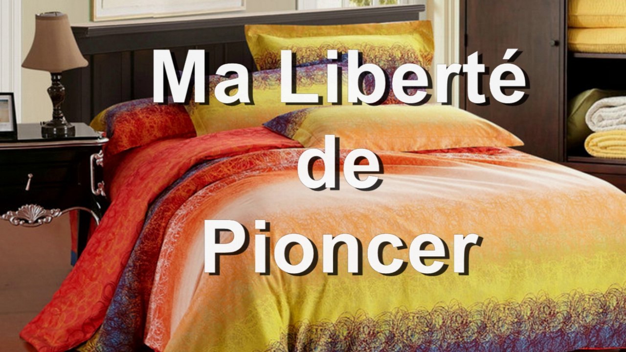 Ma Liberté de Pioncer