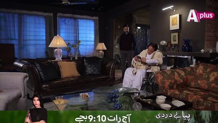 Piya Be Dardi Episode 64 Promo - Mon-Thu at 910pm on A Plus