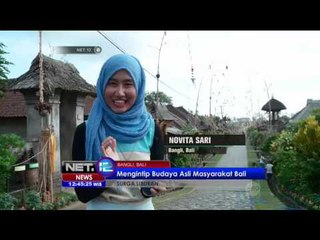 Suasana Kedamaian di Desa Panglipuran Bali - NET12