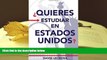 BEST PDF  Quieres Estudiar En Estados Unidos? (Cruza El Charco Estudiante) (Volume 1) (Spanish