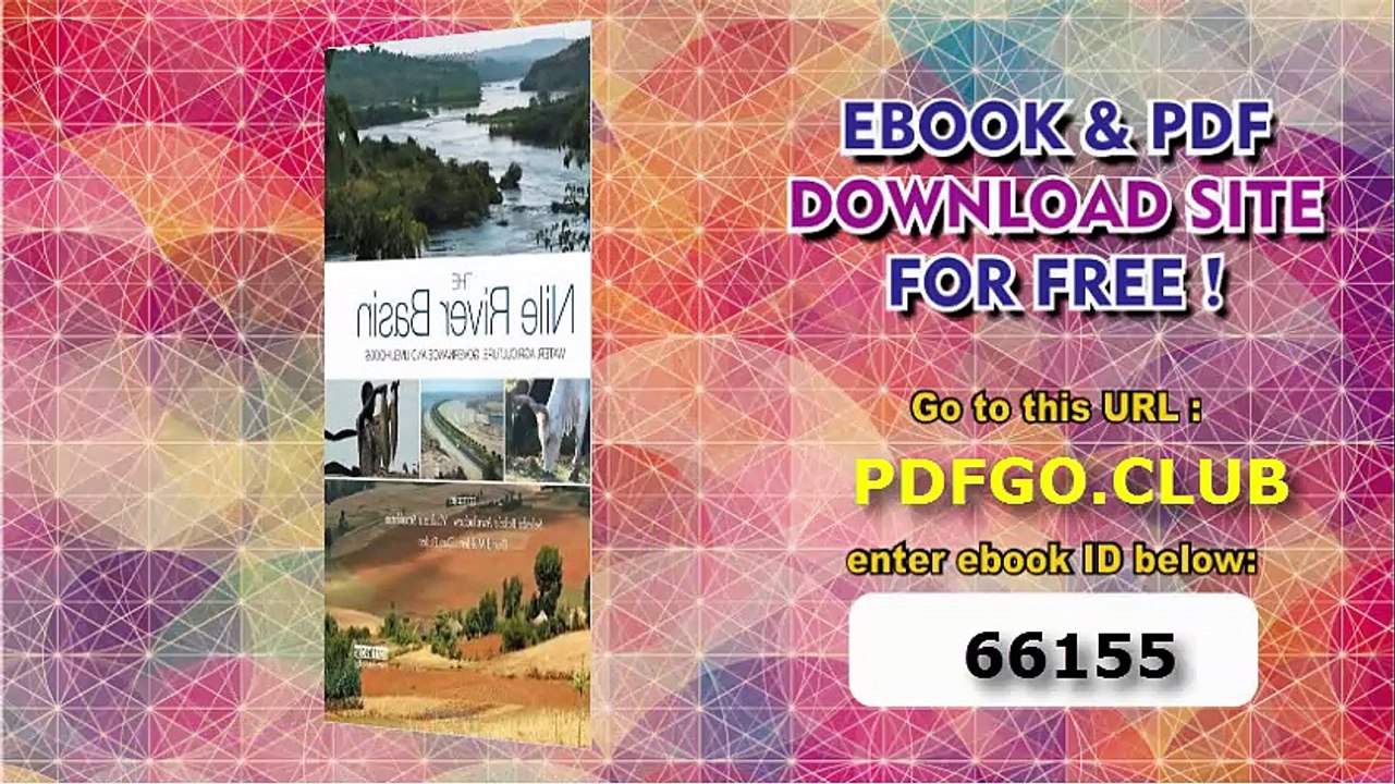 The Nile River Basin_ Water, Agriculture, Governance and Livelihoods (Earthscan Series on Major River Basins of the World)