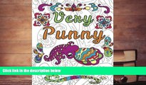 Read Online  Very Punny: An Adult Coloring Book of Puns, Swearing and Motivation, Funny Swear
