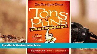 [Download]  The New York Times Tons of Puns Crosswords: 75 Punny Puzzles from the Pages of The New
