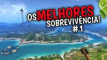 OS MELHORES JOGOS DE SOBREVIVÊNCIA PARA ANDROID!