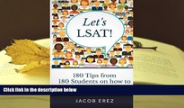 BEST PDF  Let s LSAT: 180 Tips from 180 Students on how to Score 180 on your LSAT READ ONLINE