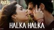 Halka Halka Video Song Raees | Shahrukh Khan & Mahira Khan | Sonu Nigam, Shreya Ghoshal & Ram Sampath | Full Video HD
