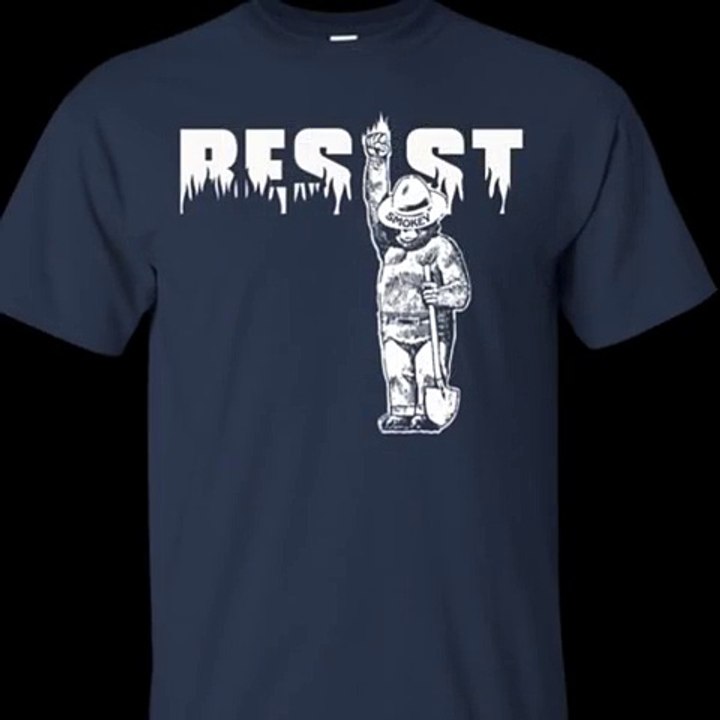 Smokey Says, Resist - Shirt, Hoodie, Tank
