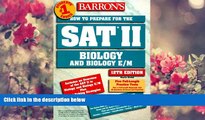 PDF [DOWNLOAD] How to Prepare for the SAT II: Biology and Biology E/M (Barron s SAT Subject Test