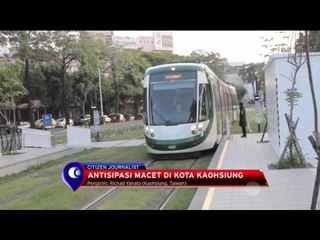 Antisipasi Macet, Pemerintah Kota Kaohsiung, Taiwan Operasikan Trem Gratis - NET12
