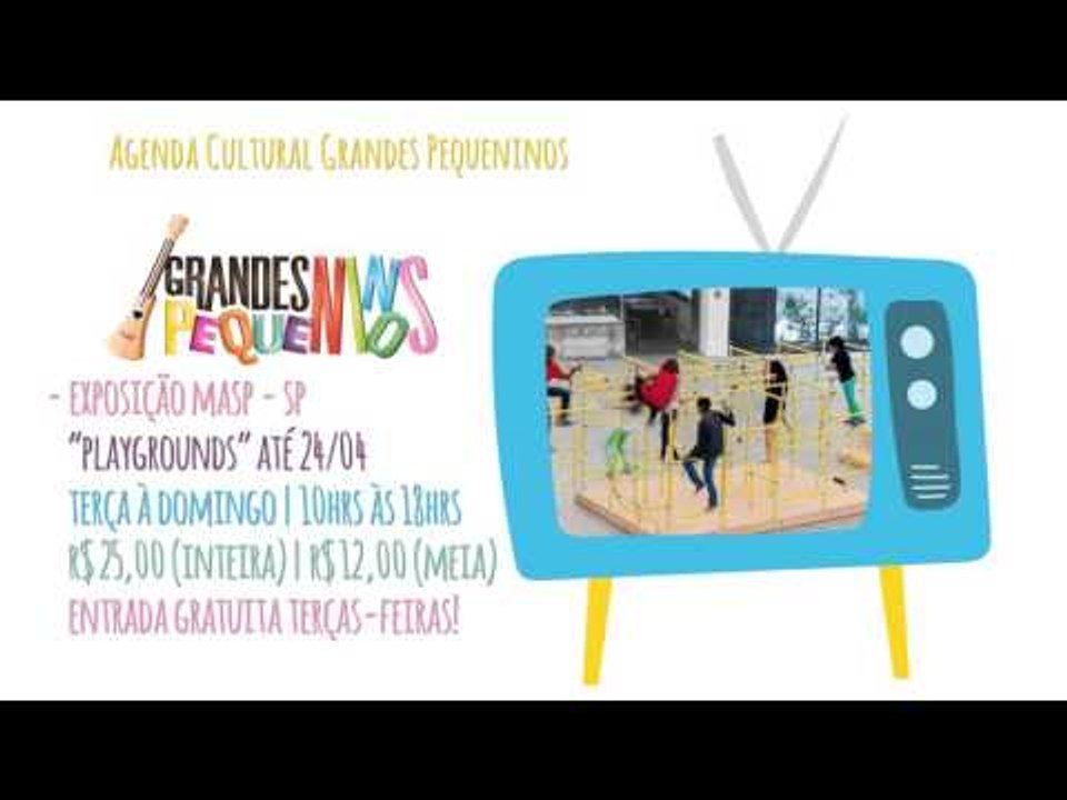 Agenda Cultural SP Final de Semana 02/04/16 - Playgrounds MASP
