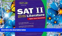 PDF [DOWNLOAD] Kaplan SAT II: Literature 2003-2004 (Kaplan SAT Subject Tests: Literature) Kaplan