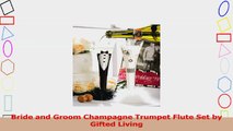 Bride and Groom Champagne Trumpet Flute Set by Gifted Living b9428a3b