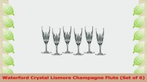 Waterford Crystal Lismore Champagne Flute Set of 6 2f0c1d60