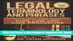 [Read Book] Legal Terminology And Phrases: Essential Legal Terms Explained You Need To Know About