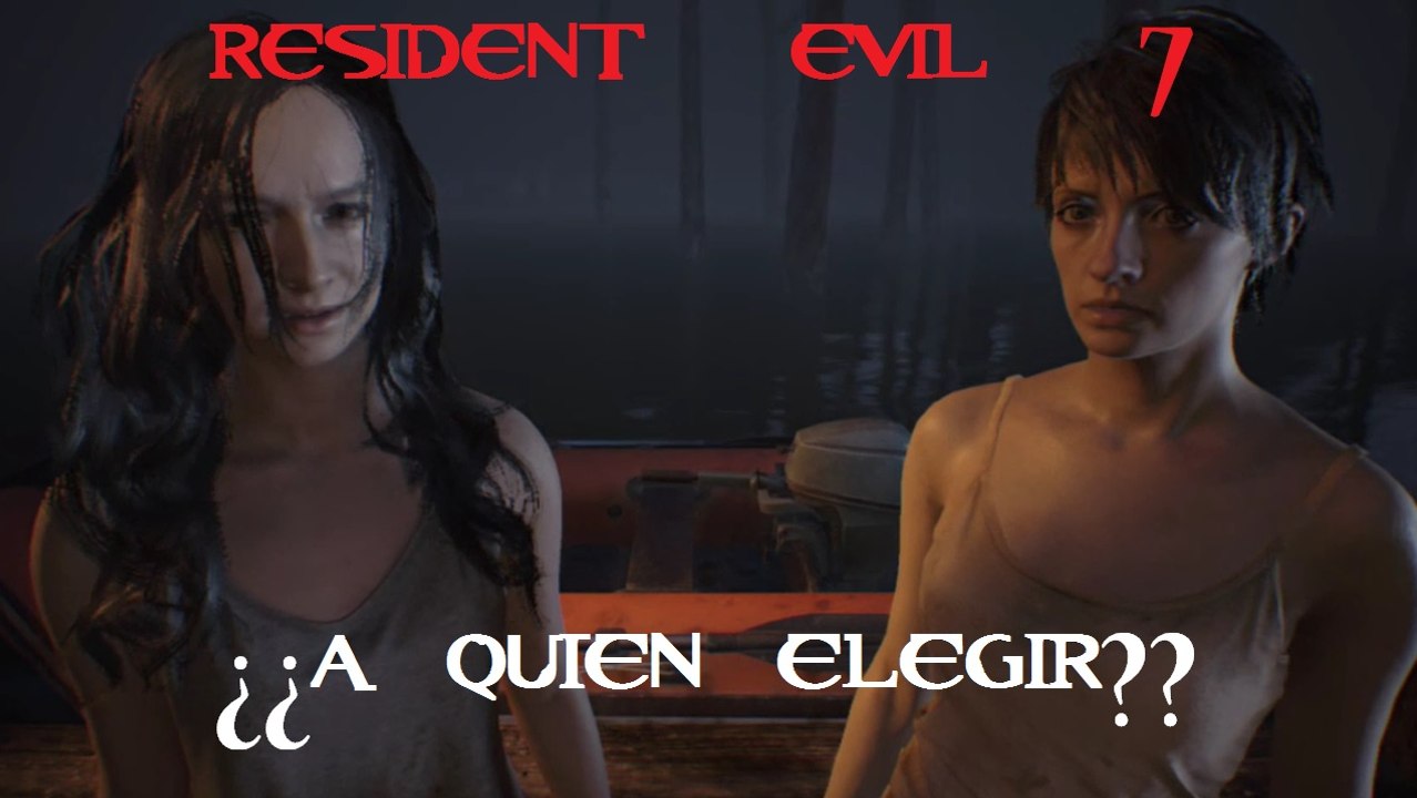 RESIDENT EVIL 7 | ¿¿A QUIEN HABRÉ ELEGIDO?? #7