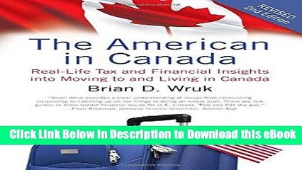 [Read Book] The American in Canada: Real-Life Tax and Financial Insights into Moving to and Living