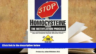 PDF [FREE] DOWNLOAD  STOP HOMOCYSTEINE through the METHYLATION PROCESS: The Key to controlling